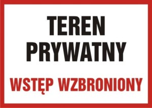 Tablica ostrzegawczo - informacyjna teren prywatny wstęp wzbroniony 29,7x42cm, na płycie sztywnej 