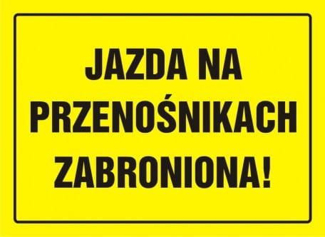 Znak jazda na przenośnikach zabroniona 25,5x35cm, płyta sztywna