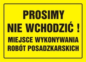Prosimy nie wchodzić! Miejsce wykonywania robót posadzkarskich 24x33cm, płyta sztywna