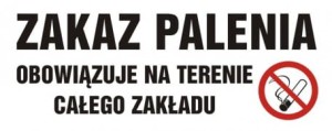 Tablica ostrzegawczo - informacyjna Zakaz palenia obowiązuje na terenie całego zakładu 20x50cm, na płycie sztywnej 