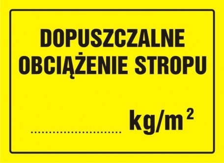 Znak dopuszczalne obciążenie stropu ... kg/m2 24x33cm, płyta sztywna