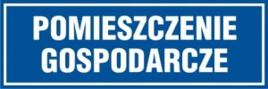 Znak pomieszczenie gospodarcze 10x30cm, płyta sztywna
